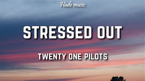 stress out lyrics twenty one pilots